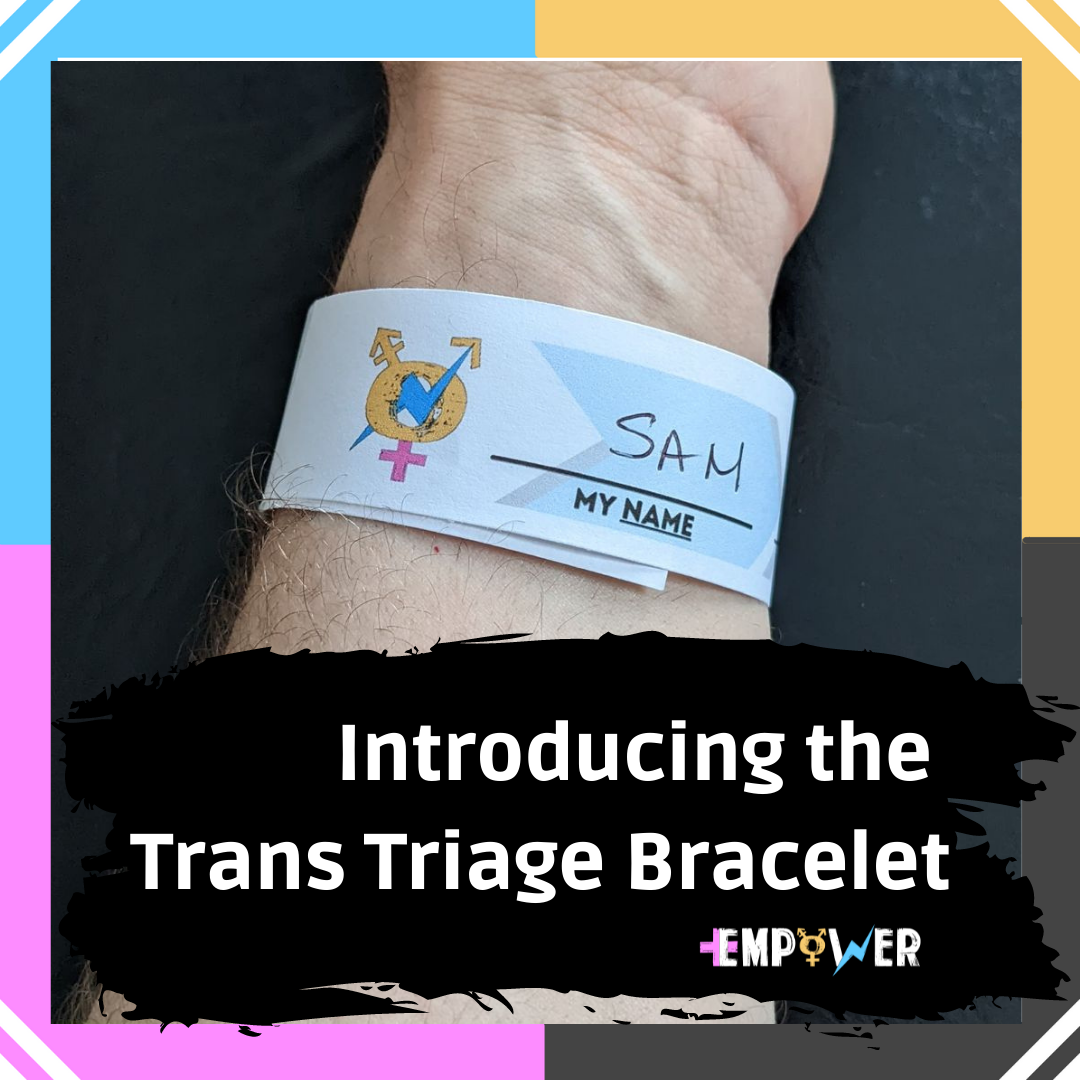 Text: Introducing the Trans Triage Bracelet. Photo: The triage bracelet being modeled, with "SAM" written on the "my name" space.