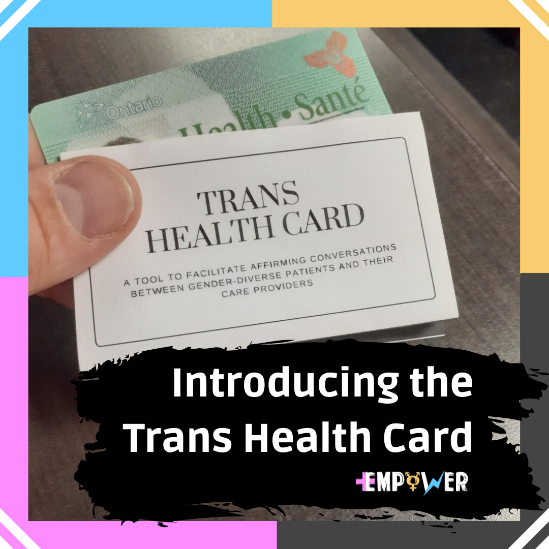 Introducing the Trans Health Card, with EMPOWER