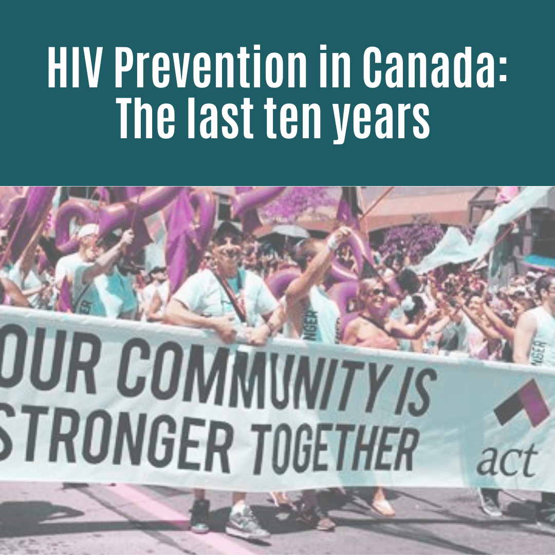 HIV Prevention in Canada: The last ten years